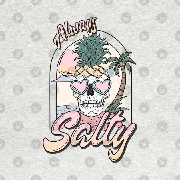 "Always Salty" Beach Skull by FlawlessSeams